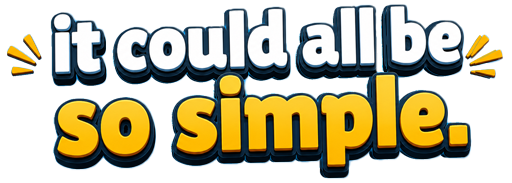 it could all be so simple.